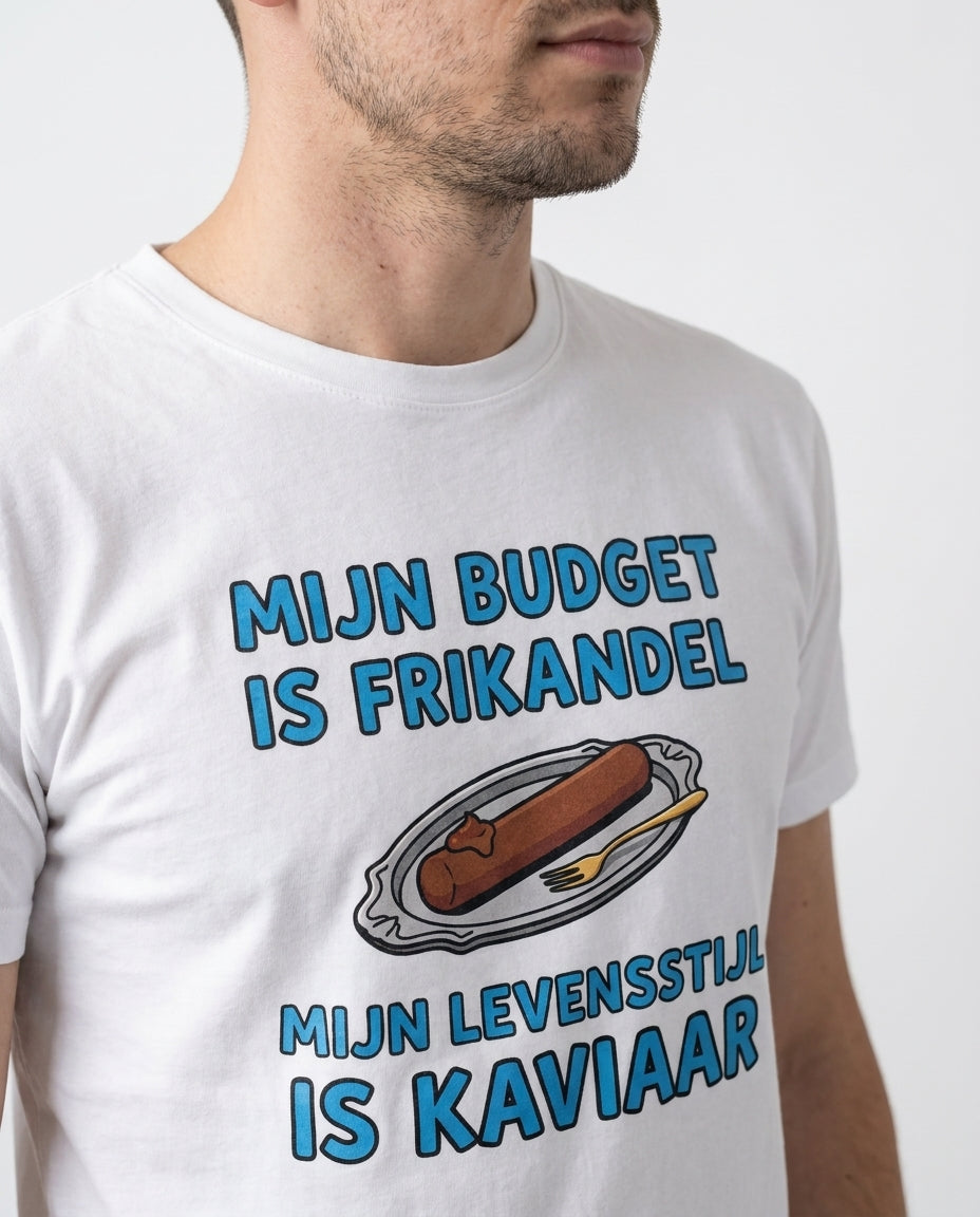 Mijn budget is frikandel, mijn levensstijl is kaviaar