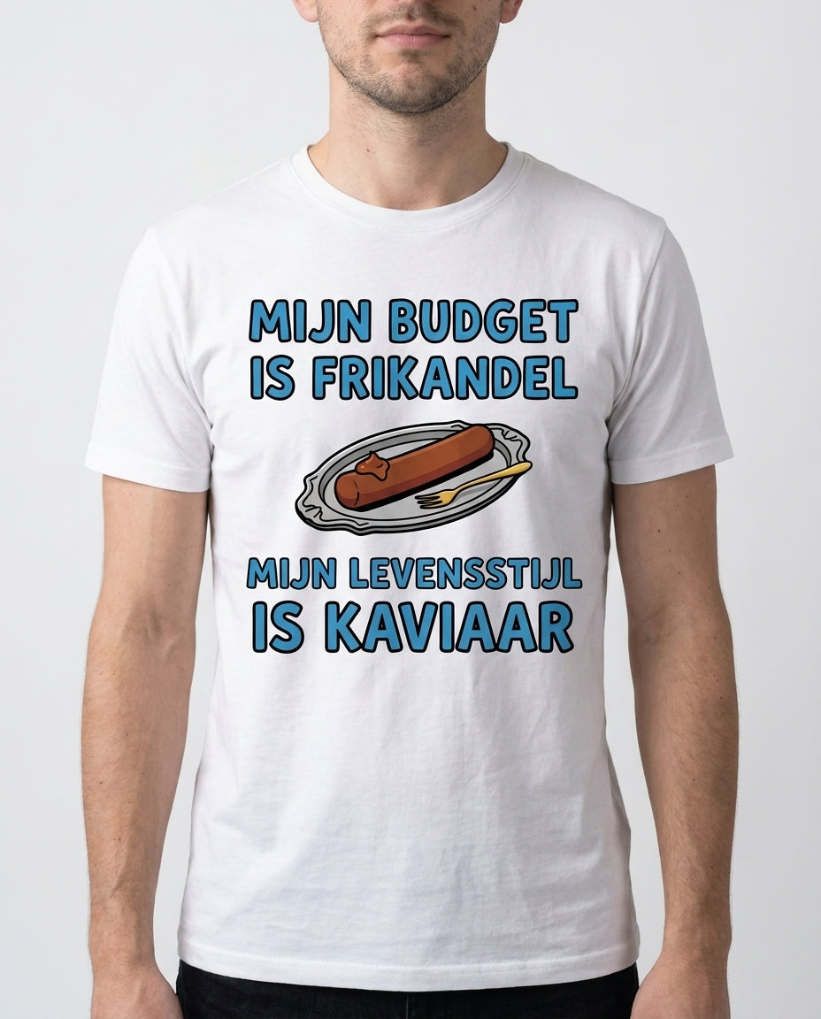 Mijn budget is frikandel, mijn levensstijl is kaviaar