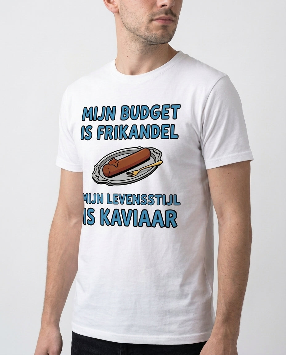 Mijn budget is frikandel, mijn levensstijl is kaviaar