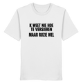 K WEET NIE HOE TE VERSIEREN / MAAR RUZIE WEL