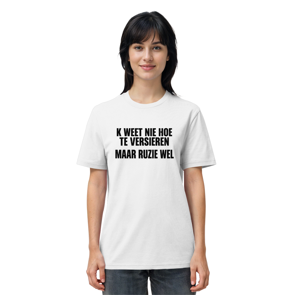 K WEET NIE HOE TE VERSIEREN / MAAR RUZIE WEL - gedragen door een vrouw