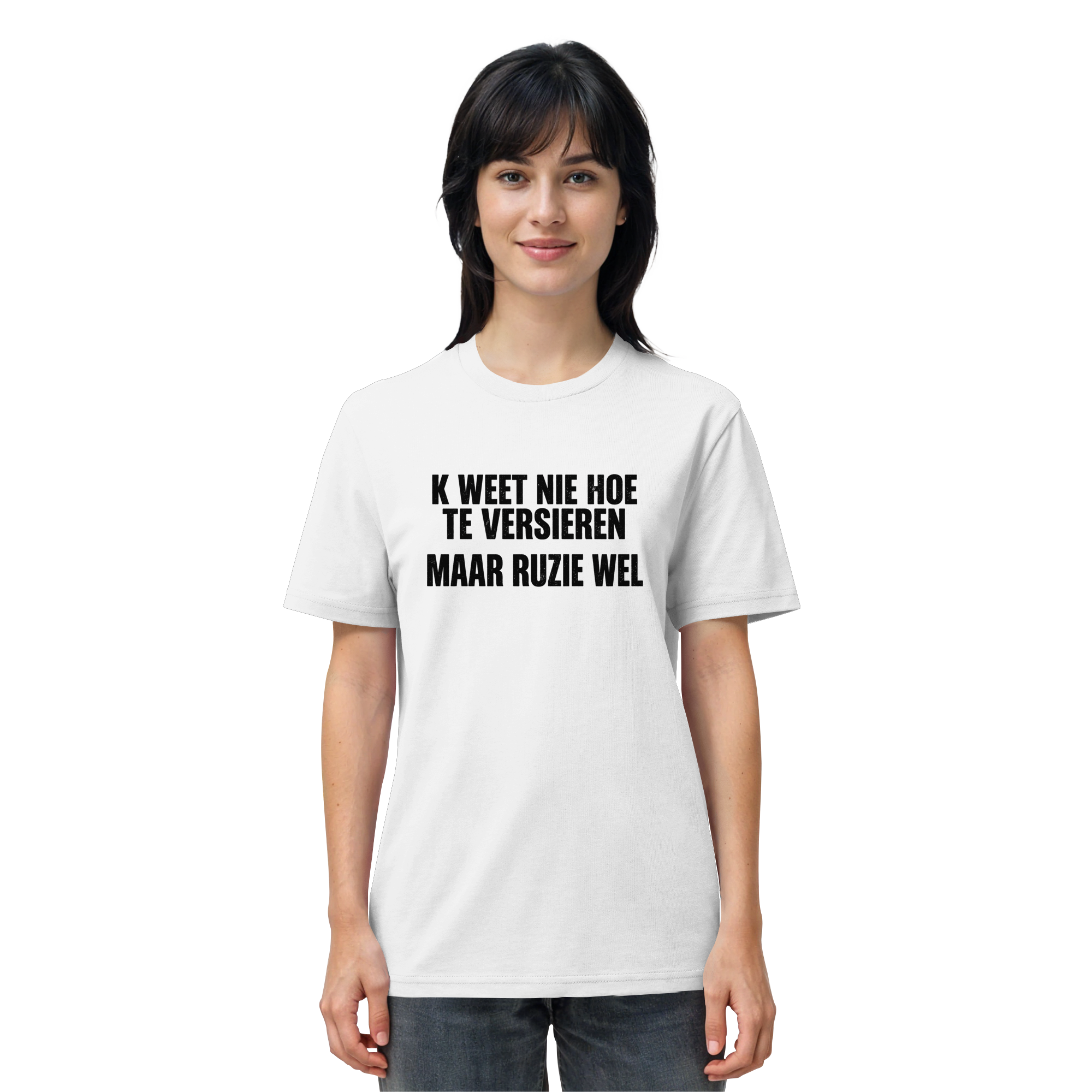 K WEET NIE HOE TE VERSIEREN / MAAR RUZIE WEL - gedragen door een vrouw